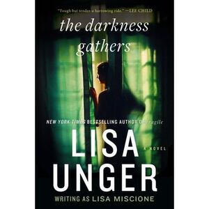 The Darkness Gathers -- Lisa Unger